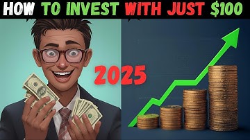 You Only Need $100! Start Investing Today (Step by Step)