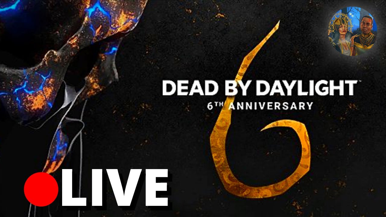 🔴Dead By Daylight Stream-6th Anniversary Reveal | NEW Chapter Reveal ...
