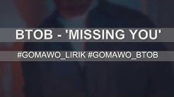 [SUB INDO] BTOB - Missing You (Lirik dan Terjemahan. Lagu Korea Sedih. Korea Sad Song)  - Durasi: 4:15. 