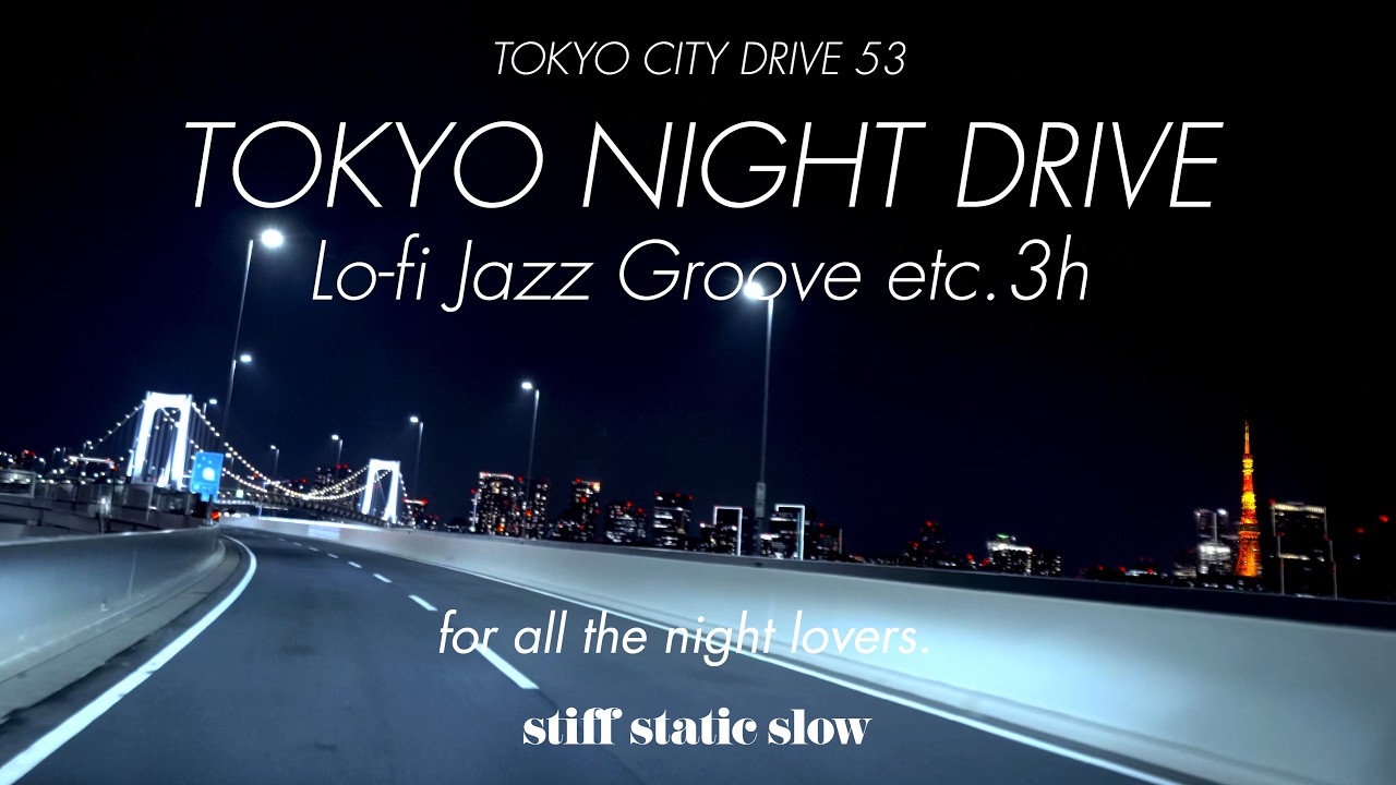 4K HDR Lofi] Tokyo Night Drive Lo-fi Jazz Groove etc. [3 Hours