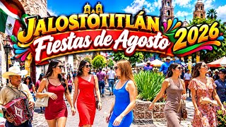 FIESTAS DE AGOSTO EN JALOSTOTITLAN ALTOS DE JALISCO /VIRGEN DE LA ASUNCION Pueblo magico 2026 ??????