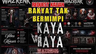 Pingin Kaya Raya  Request Kalian  Versi Wazrenk