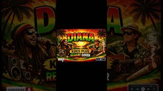 Diana  Koes Plus reggae Version