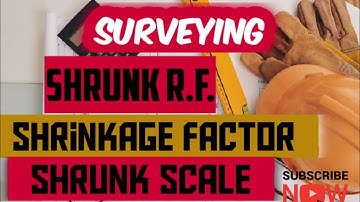 Surveying||Shrunk scale||Representative Fraction||shrinkage factor|scale