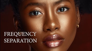 FREQUENCY SEPARATION USING CAPTURE ONE WITH PHOTOSHOP