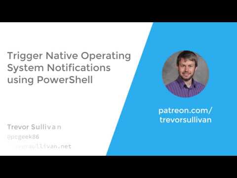 Trigger Native Operating System Notifications with PowerShell