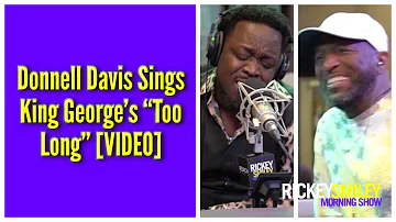 Donnell Davis Sings King George’s “Too Long” I Rickey Smiley Morning Show Karaoke