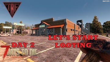 Day 2 was even better - Forge! - 7 Days to Die Alpha 20 7D2D A20