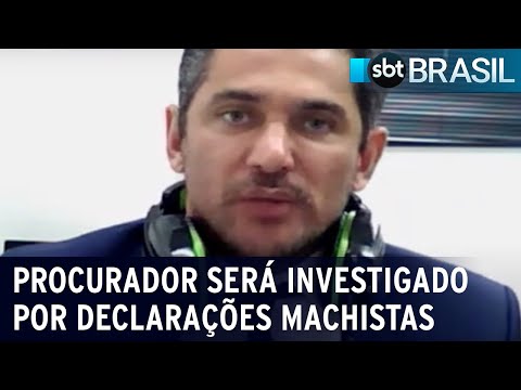 Procurador será investigado por declarações machistas | SBT Brasil (21/07/22)