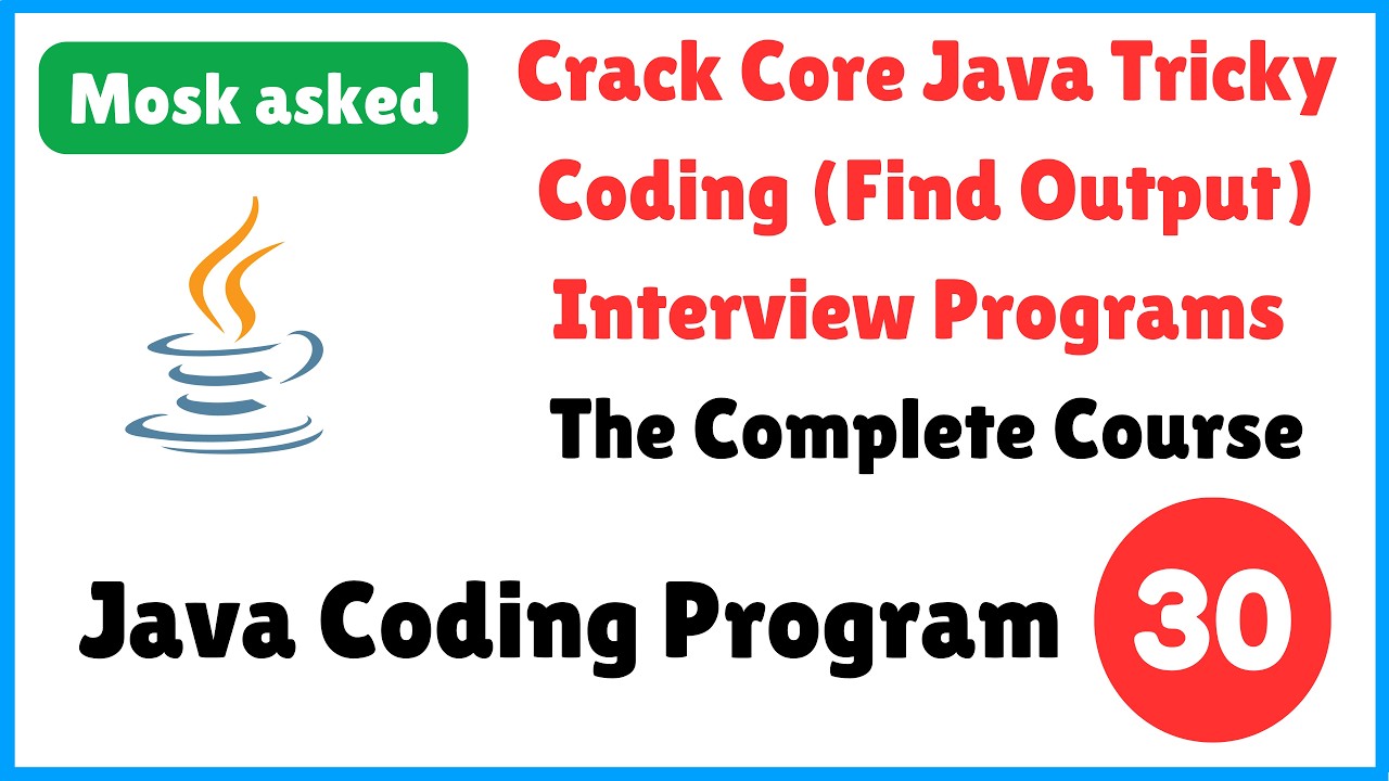 Java Interview Coding Program #30 | Tricky Java Output Interview ...