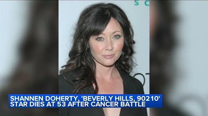 Shannen Doherty dies at 53 after cancer battle