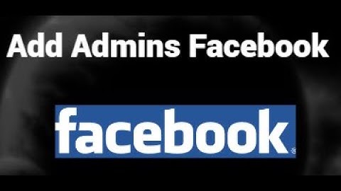 How to Add Admins to Your Facebook Page – Quick and Easy Guide