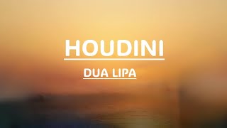Dua Lipa - HOUDINI lyrics