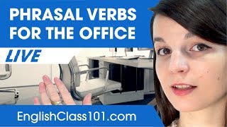 18 Useful Phrasal Verbs for Work in English