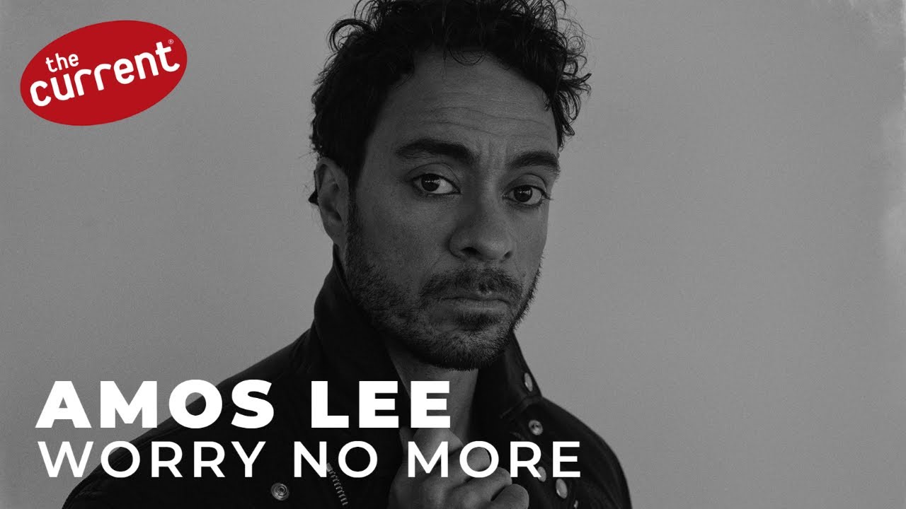 Amos Lee - Worry No More (live performance for The Current) - YouTube