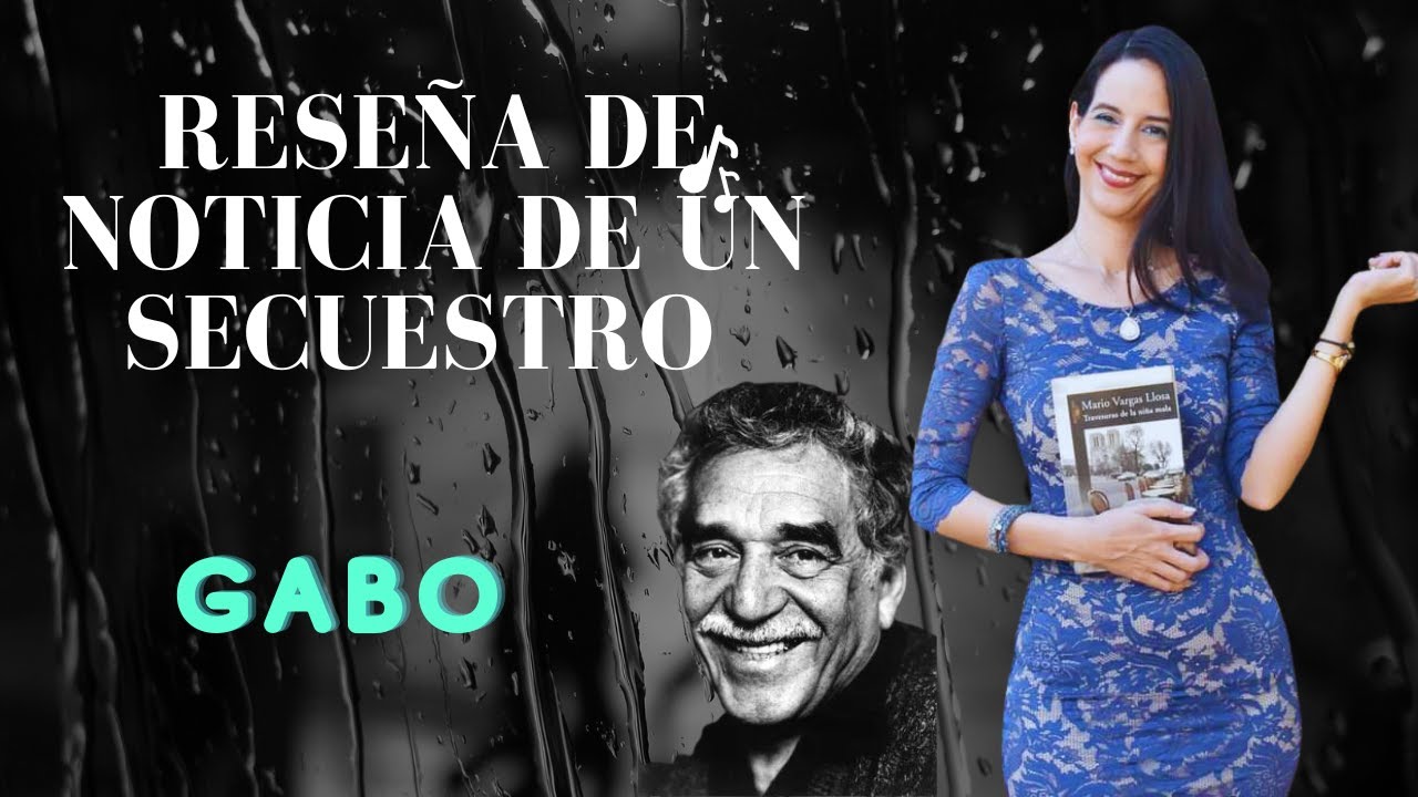 Noticia De Un Secuestro La Resena Del Libro De Gabriel Garcia Marquez I Parte Youtube