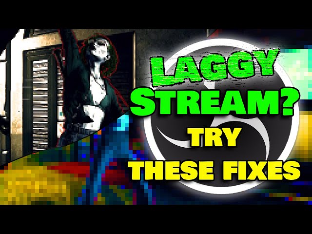 How to fix a Laggy Stream w/ OBS | Find out WHY and HOW to fix it!