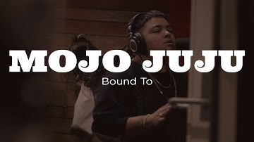 Mojo Juju - Bound To