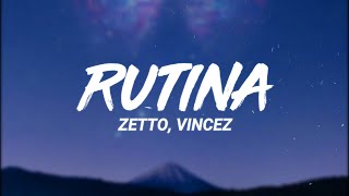 Zetto, Vincez - RUTINA (Letra/Lyrics)