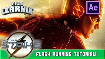 STRIKE - The Flash Running After Effects Tutorial! | Film Learnin