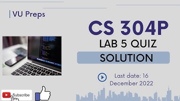 CS304P LAB 5 QUIZ | SOLUTION | FALL 2022