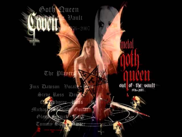COVEN &; Goth queen, Out of the vault. (FULL ALBUM 1976-2007).