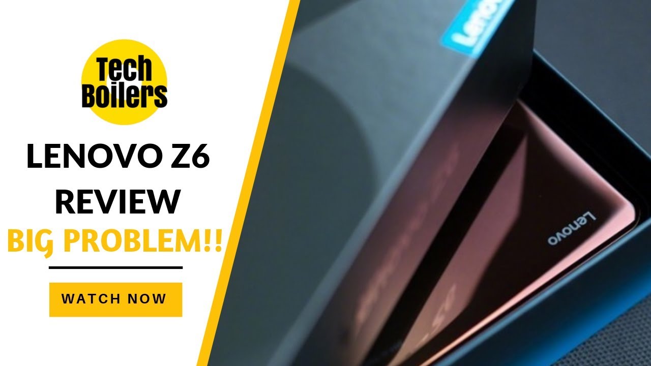 Lenovo Z6 Review Must Watch Before Buying Major Problem In Lenovo Z6 Youtube Lenovo Z6 Review Must Watch Before Buying Major Problem In Lenovo Z6 Youtube