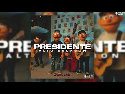 Alto Eslabón - Presidente (En Vivo)