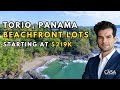 Owner Financing Incredible Beachfront Lots For Sale In Torio PANAMA Starting At 219 000 Owner Financing Incredible Beachfront Lots For Sale In Torio PANAMA Starting At 219 000