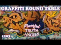 The egosportart a graffiti roundtable ft gkae and aloy  powerful truth angels  ep 103
