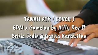 Tanah Air ( Cover Brisia Jodie & Gasita Karawitan )   Lirik