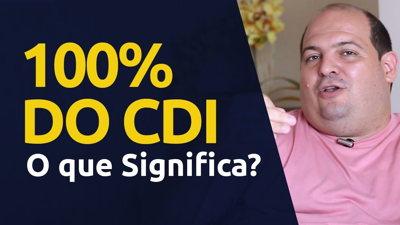 O que Significa 100% do CDI? - YouTube