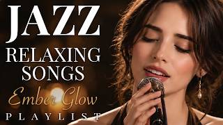 Smooth Jazz Harmony | Soft Female Vocals & Ember Glow Lyrics for Soulful Moments (1 Hour)