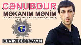 Elvin Becrevan - Cenubdur Mekanim Menim 2020