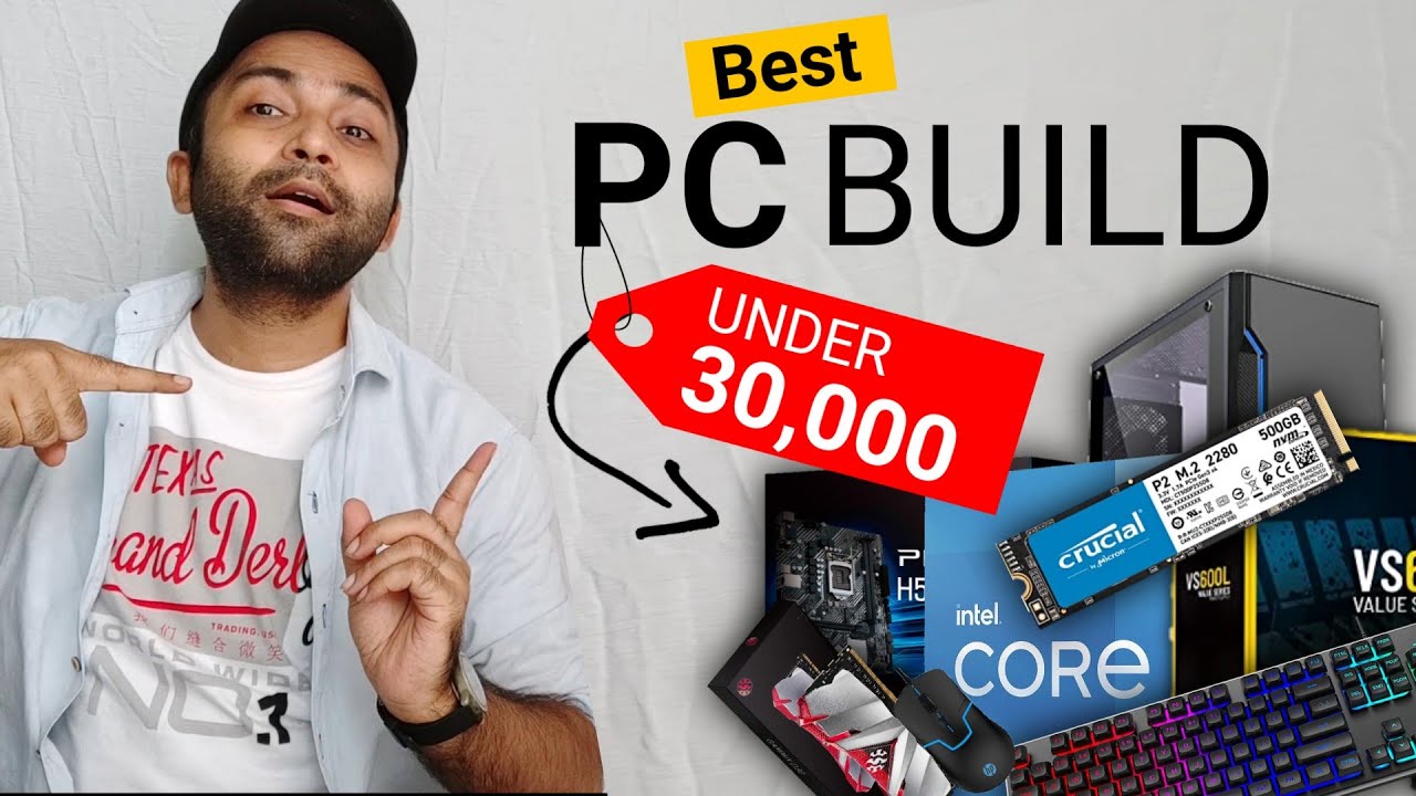 PC Build Under 30000 Best PC Build Under 30000 Full Setup with