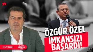 ÖZGÜR ÖZEL İMKANSIZI BAŞARDI AK PARTİLİLER NEDEN MEMNUN, MUHALİFLER NEDEN ÖFKELİ