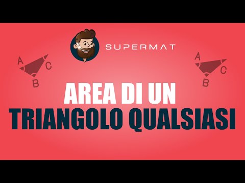 AREA DI UN TRIANGOLO QUALUNQUE in Trigonometria - Spiegazione semplice