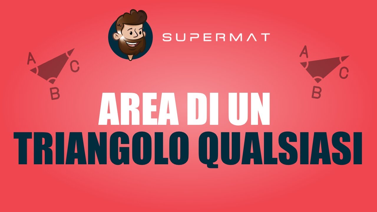 AREA DI UN TRIANGOLO QUALUNQUE in Trigonometria - Spiegazione semplice
