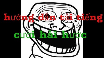 Hướng dẫn tải tiếng cười hài hước trên youtube và tách âm thanh ra video để ghép vào video khác