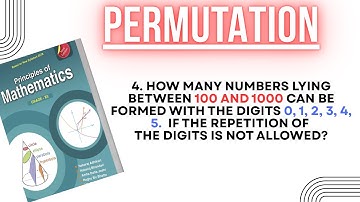 4. How many numbers lying between 100 and 1000 can be formed with the digits 0 1 2 3 4 5 if repetit