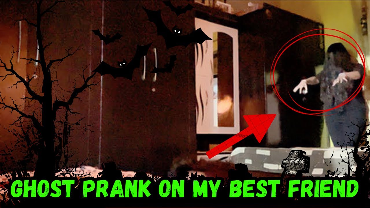 Ghost prank on my best friend Prank zGone Right 😍 Ghost Ptank YouTube