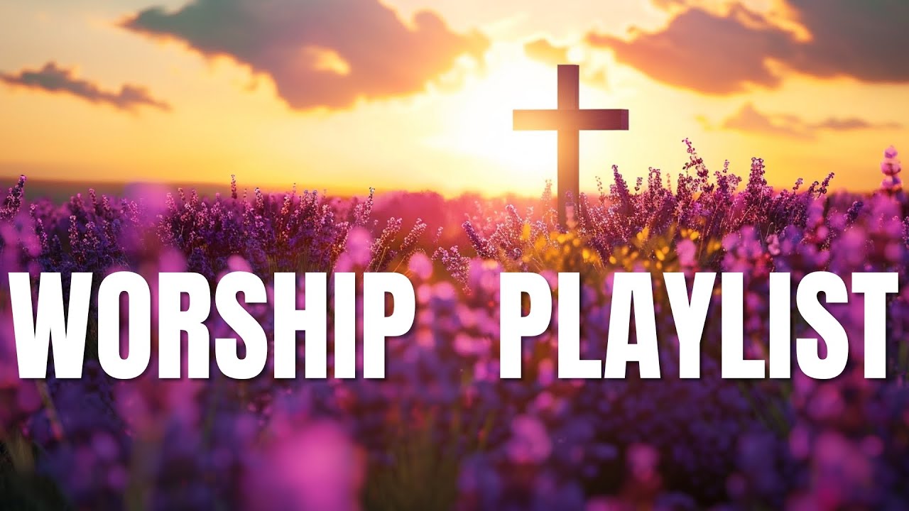 He Is Renewing Your Spirit Now (Worship Playlist for Strength) - YouTube