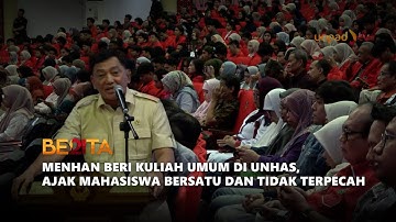 MENHAN BERI KULIAH UMUM DI UNHAS, AJAK MAHASISWA BERSATU DAN TIDAK TERPECAH