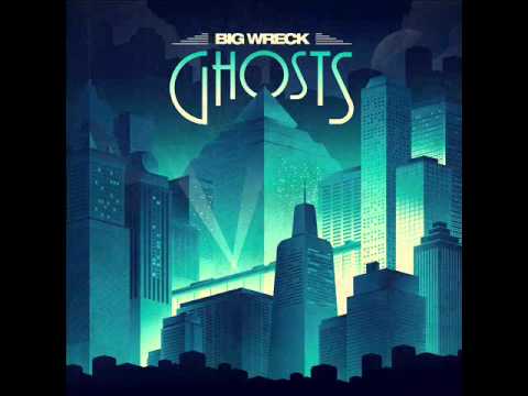 Big Wreck - A Place To Call Home (Ghosts 2014)