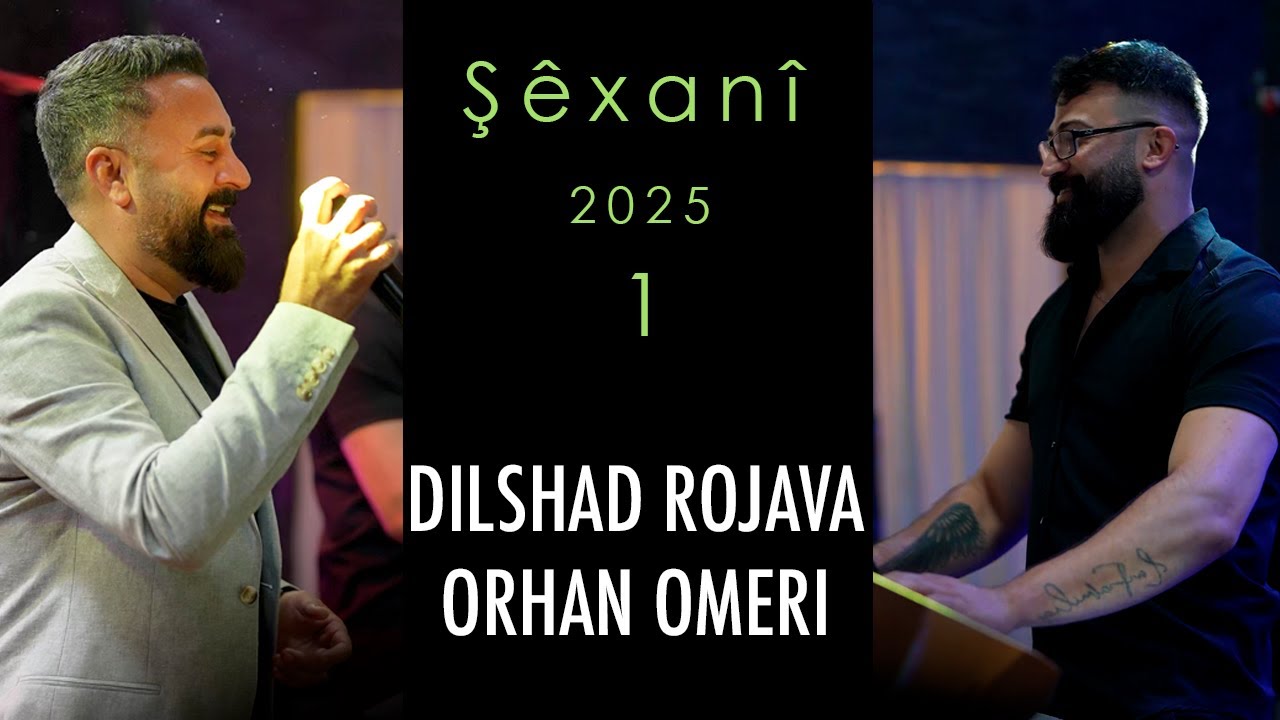 Dilshad Rojava Shexani 2025-1  دلشاد روج افا شيخاني اورغ اورهان اومري