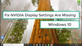 Fix NVIDIA Display Settings Are Missing Error On Windows 10