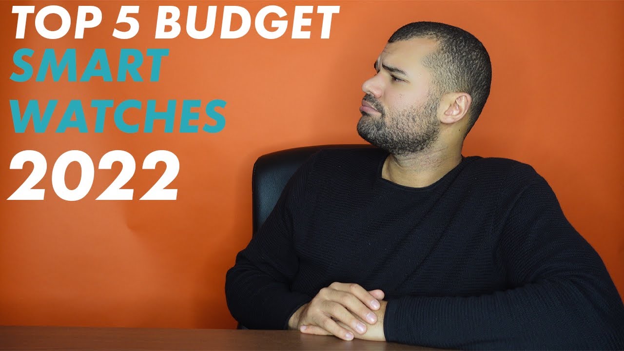 The Best 6 Budget Smartwatches of 2022 Under 100€ l Top Budget Watches Reviewed