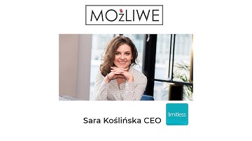 Możliwe-Sara Koślińska CEO Limitless