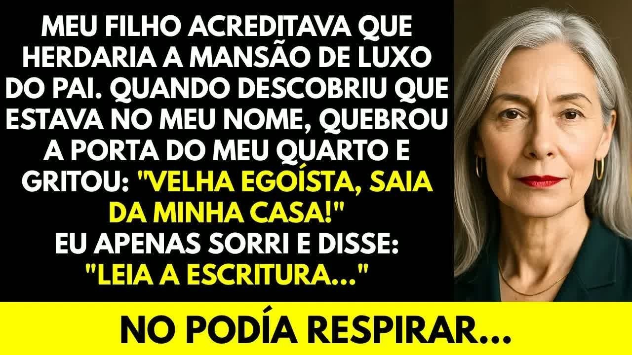 Mi hijo creía que heredaría la mansión del padre.Gritó： ＂Sal de mi casa＂ Le dije： ＂Lee la escritura＂