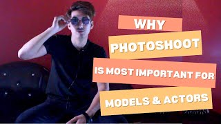 Why Photoshoot is Most Important for Models & Actors…. Why Photoshoot is Most Important for Models & Actors….